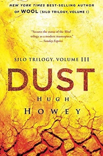 Hugh Howey: Dust (Silo Trilogy) (Volume 3) (2016, John Joseph Adams/Mariner Books)