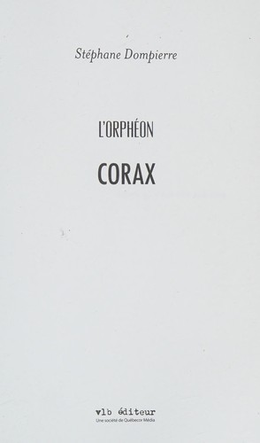 Stéphane Dompierre: Corax (French language, 2012, VLB éditeur)