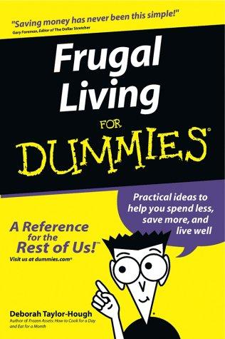 Deborah Taylor-Hough: Frugal living for dummies (2003, Wiley Publishing)