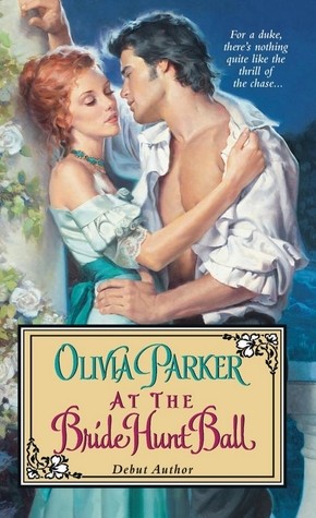 Olivia Parker: At the Bride Hunt Ball (Paperback, 2008, Avon)