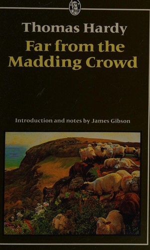 Thomas Hardy: Far from the madding crowd (1984, Dent)