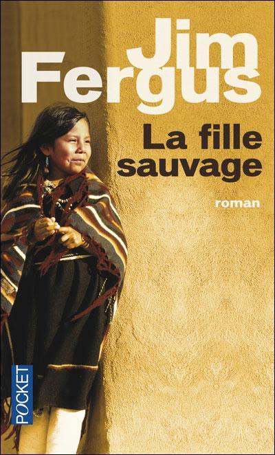 Jim Fergus: La fille sauvage (French language, Presses Pocket)