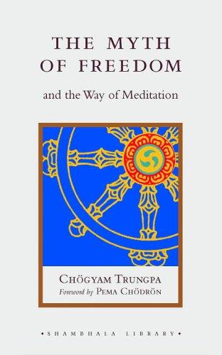 Chögyam Trungpa: The Myth of Freedom and the Way of Meditation (Shambhala Pocket Classics) (2005, Shambhala)