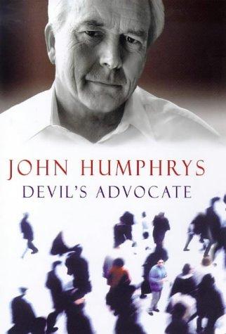 John Humphrys: Devil's advocate (1999, Hutchinson)