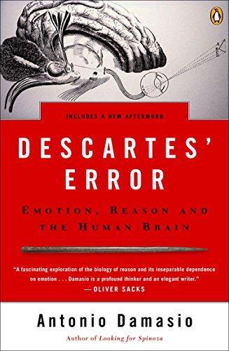 Antonio R. Damasio, António Damásio: Descartes' Error: Emotion, Reason and the Human Brain (2005)