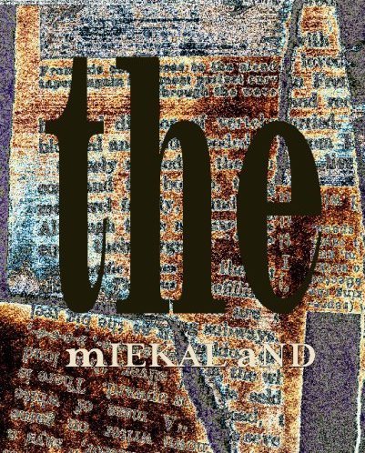 mIEKAL aND: The (2008, Xexoxial Editions)