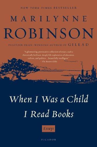 Marilynne Robinson: When I Was a Child I Read Books (Paperback, 2013, Picador)