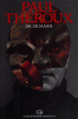 Paul Theroux: Dr. DeMarr (1990, Hutchinson)