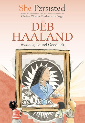 Chelsea Clinton, Alexandra Boiger, Gillian Flint, Laurel Goodluck: She Persisted (2023, Penguin Young Readers Group)