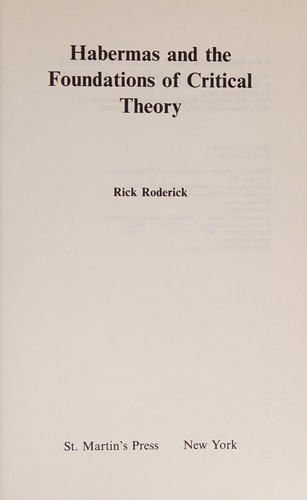 Rick Roderick: Habermas and the foundations of critical theory (1986, St. Martin's Press, Palgrave Macmillan)