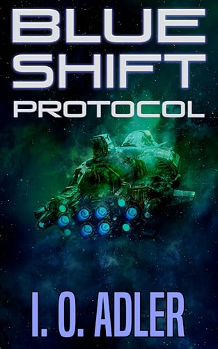 I.O. Adler: Blue Shift Protocol (EBook, english language)