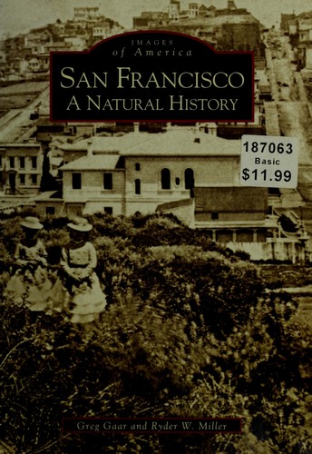Greg Gaar, Ryder W. Miller: San Francisco (Paperback, 2006, Arcadia Pub.)