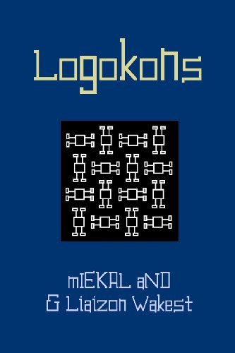 Miekal And, Liaizon Wakest: Logokons (Paperback, 2008, CreateSpace Independent Publishing Platform)
