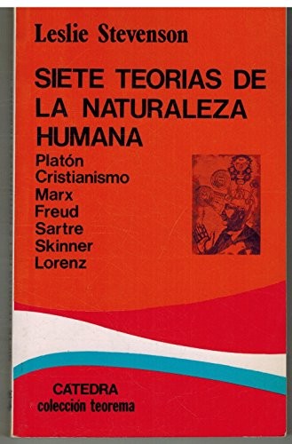 Leslie Stevenson: Siete Teorias de La Naturaleza Humana (Paperback, Spanish language, Ediciones Catedra S.A.)