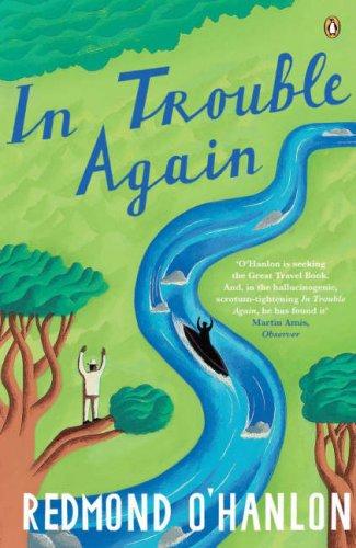 Redmond O'Hanlon: In trouble again (Paperback, 1989, Penguin Books)