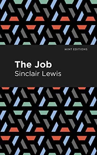 Sinclair Lewis, Mint Editions: Job (2021, West Margin Press, Mint Editions)
