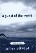 Jeffrey Alan Lockwood: A Guest of the World : Meditations (2006)