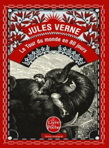 Jules Verne: Le tour du monde en 80 jours (2000, Librairie Général Française, Le Livre de poche)