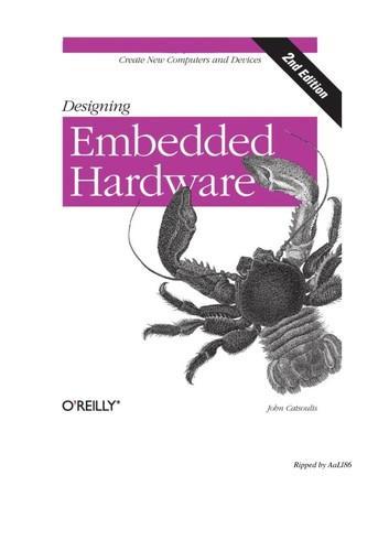 John Catsoulis: Designing Embedded Hardware (2005, O’Reilly Media)
