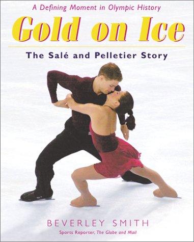 Beverley Smith: Gold on Ice (Paperback, 2002, Key Porter Books)
