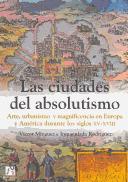 Mara Inmaculada; Rodrguez Moya: Las ciudades del absolutismo (America) (Paperback, Spanish language, Universitat Jaume I)