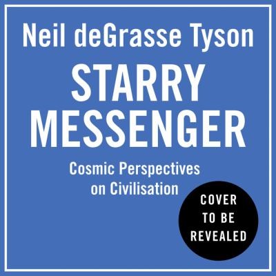 Neil deGrasse Tyson, Neil deGrasse Tyson: Starry Messenger (2022, HarperCollins Publishers Limited)