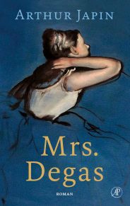 Arthur Japin: Mrs. Degas (2019, De Arbeiderspers)