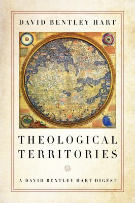 David Bentley Hart: Theological Territories (2020, University of Notre Dame Press)