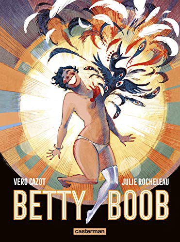 Véro Cazot, Julie Rocheleau, Studio Casterman BD: Betty Boob (Hardcover, 2017, CASTERMAN)
