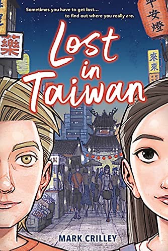 Mark Crilley: Lost in Taiwan (2023, Little Brown & Company, Little, Brown Ink)