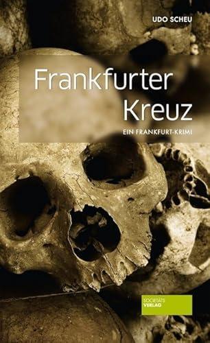 Udo Scheu: Frankfurter Kreuz (Paperback, German language, 2015, Societaets Verlag)