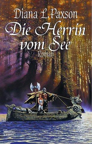 Diana L. Paxson: Die Herrin vom See. (Paperback, German language, Lübbe)