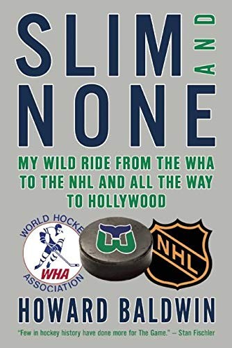 Steve Milton, Howard Baldwin: Slim and None (Hardcover, House of Anansi Press)