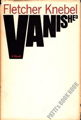Fletcher Knebel: Vanished. (1968, W.H.Allen, Ebury Publishing)