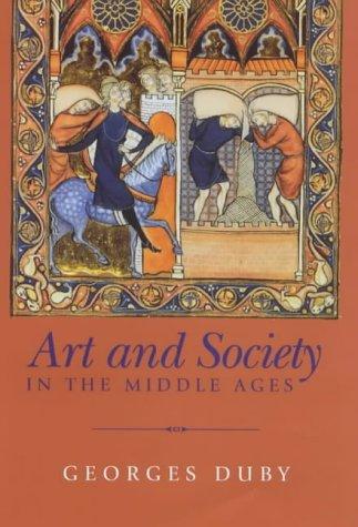 Georges Duby: Art and Society in the Middle Ages (Hardcover, Polity Press)