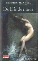 De blinde muur (Hardcover, De Geus Spanning)