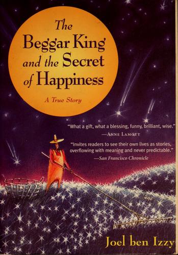 Joel Ben Izzy: The beggar king and the secret of happiness (2005, Algonquin, Melia [distributor])