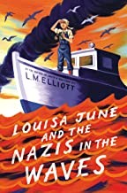 L. M. Elliott: Louisa June and the Nazis in the Waves (Hardcover, Katherine Tegen Books)