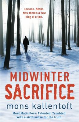 Mons Kallentoft: Midwinter Sacrifice (2012, Hodder & Stoughton)