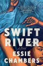 Essie Chambers: Swift River (2024, Simon & Schuster)