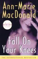 Ann-Marie MacDonald: Fall on your knees (1996, Alfred A. Knopf)