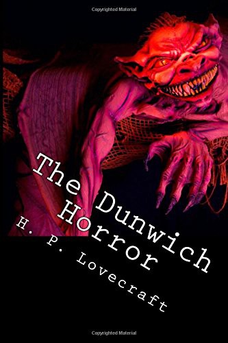 H. P. Lovecraft: The Dunwich Horror (Paperback, CreateSpace Independent Publishing Platform)