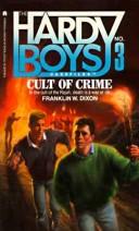 Franklin W. Dixon: Cult of Crime (The Hardy Boys Casefiles #3) (Paperback, 1989, Simon Pulse)