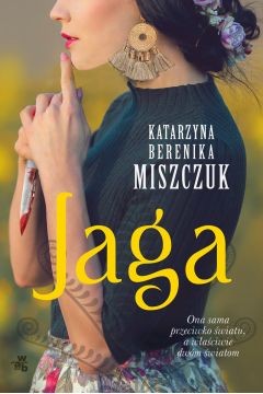 Katarzyna Berenika Miszczuk: Jaga (Polish language, 2019, Wydawnictwo W.A.B, W.A.B.)