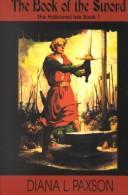 Diana L. Paxson: The book of the sword (2001, G.K. Hall, G K Hall & Co)