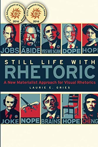 Laurie Gries: Still Life with Rhetoric (Paperback, Utah State University Press)