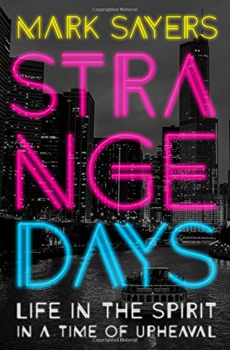 Mark Sayers: Strange Days (Paperback, Moody Publishers)