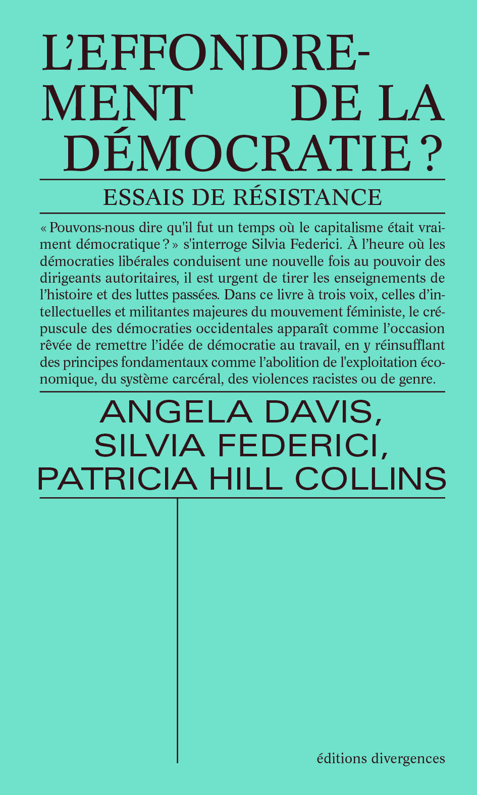 Patricia Hill Collins, Silvia Federici, Angela Davis: L'Effondrement de la démocratie ? (Paperback, Français language, Divergences)