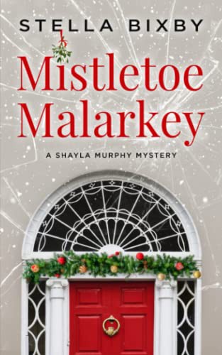 Stella Bixby: Mistletoe Malarkey (Paperback, Ferry Tail Publishing LLC)