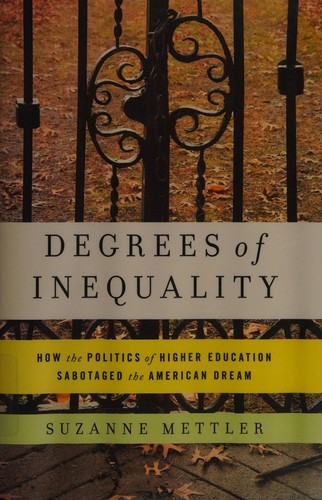 Suzanne Mettler: Degrees of inequality (2014)